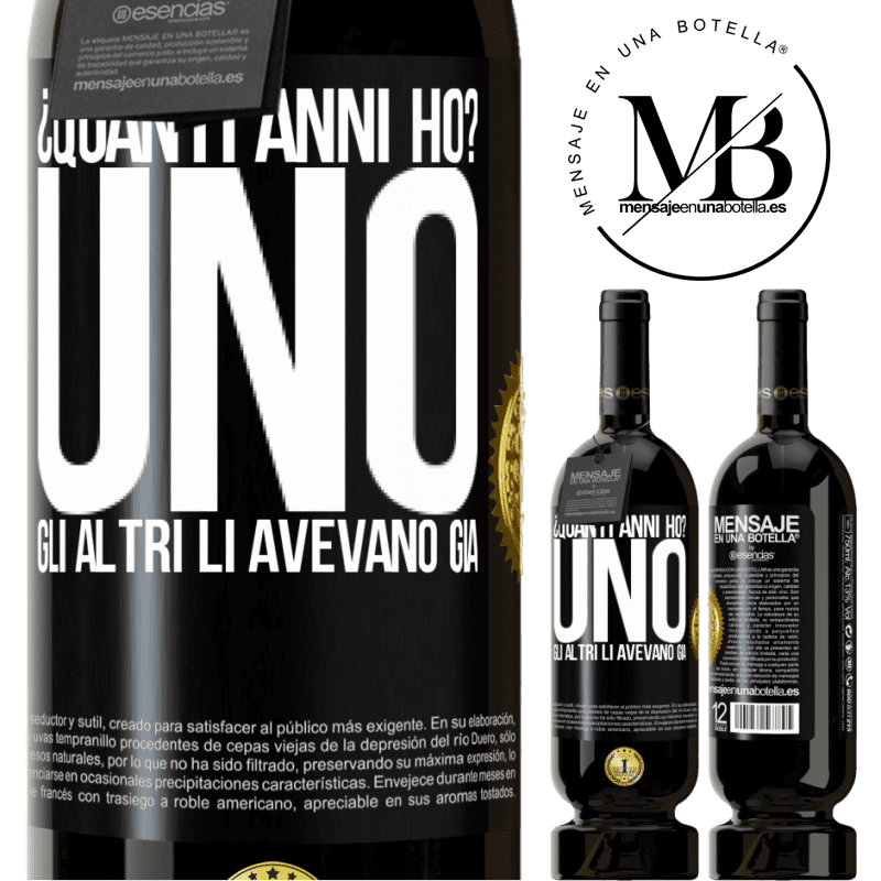 49,95 € Spedizione Gratuita | Vino rosso Edizione Premium MBS® Riserva ¿Quanti anni ho? UNO. Gli altri li avevano già Etichetta Nera. Etichetta personalizzabile Riserva 12 Mesi Raccogliere 2015 Tempranillo