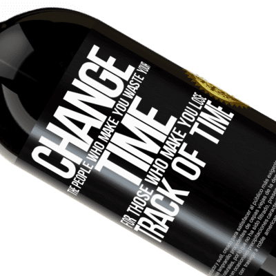 Unique & Personal Expressions. «Change the people who make you waste your time for those who make you lose track of time» Premium Edition MBS® Reserve