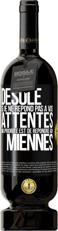 49,95 € Envoi gratuit | Vin rouge Édition Premium MBS® Réserve Désolé si je ne répond pas à vos attentes. Ma priorité est de répondre aux miennes Étiquette Noire. Étiquette personnalisable Réserve 12 Mois Récolte 2016 Tempranillo