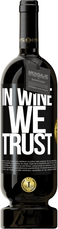 49,95 € Envio grátis | Vinho tinto Edição Premium MBS® Reserva in wine we trust Etiqueta Preta. Etiqueta personalizável Reserva 12 Meses Colheita 2016 Tempranillo