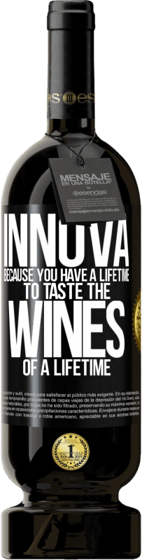 «Иннова, потому что у вас есть жизнь, чтобы попробовать вина на всю жизнь» Premium Edition MBS® Бронировать