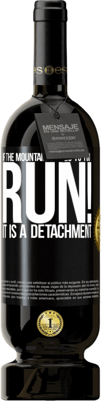 49,95 € | Red Wine Premium Edition MBS® Reserve If the mountain comes to you ... Run! It is a detachment Black Label. Customizable label Reserve 12 Months Harvest 2015 Tempranillo