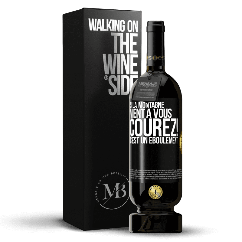 49,95 € Envoi gratuit | Vin rouge Édition Premium MBS® Réserve Si la montagne vient à vous... Courez! C'est un éboulement Étiquette Noire. Étiquette personnalisable Réserve 12 Mois Récolte 2016 Tempranillo