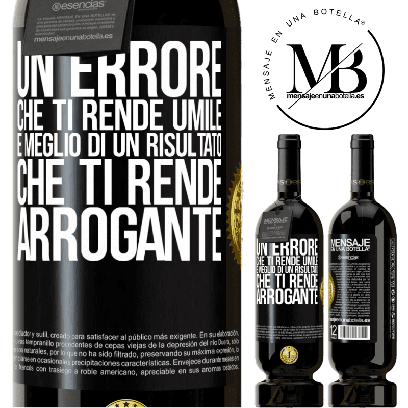 49,95 € Spedizione Gratuita | Vino rosso Edizione Premium MBS® Riserva Un errore che ti rende umile è meglio di un risultato che ti rende arrogante Etichetta Nera. Etichetta personalizzabile Riserva 12 Mesi Raccogliere 2015 Tempranillo