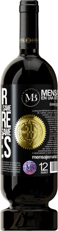 «Look for someone with your same desire, not with your same tastes» Premium Edition MBS® Reserva