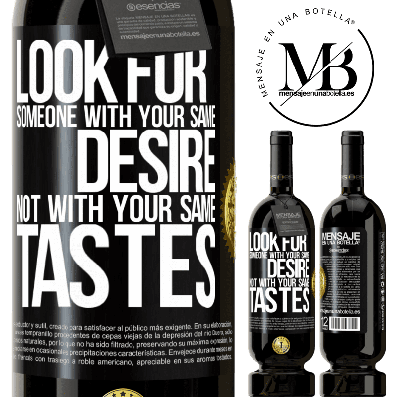 49,95 € Free Shipping | Red Wine Premium Edition MBS® Reserve Look for someone with your same desire, not with your same tastes Black Label. Customizable label Reserve 12 Months Harvest 2016 Tempranillo