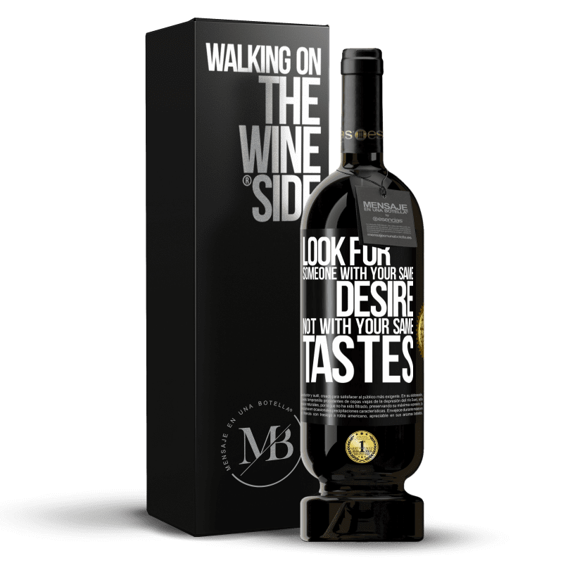 49,95 € Free Shipping | Red Wine Premium Edition MBS® Reserve Look for someone with your same desire, not with your same tastes Black Label. Customizable label Reserve 12 Months Harvest 2013 Tempranillo