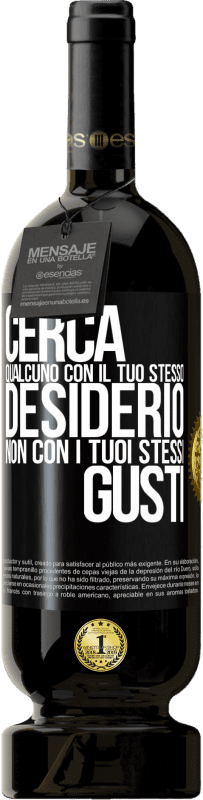 49,95 € | Vino rosso Edizione Premium MBS® Riserva Cerca qualcuno con il tuo stesso desiderio, non con i tuoi stessi gusti Etichetta Nera. Etichetta personalizzabile Riserva 12 Mesi Raccogliere 2016 Tempranillo