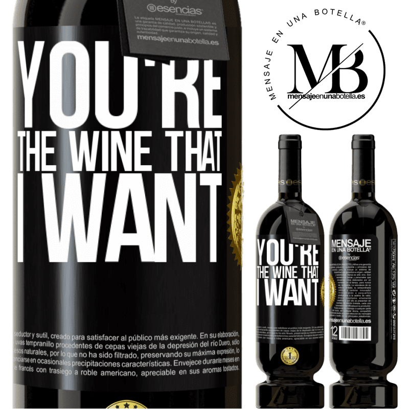 29,95 € Free Shipping | Red Wine Premium Edition MBS® Reserva You're the wine that I want Black Label. Customizable label Reserva 12 Months Harvest 2014 Tempranillo