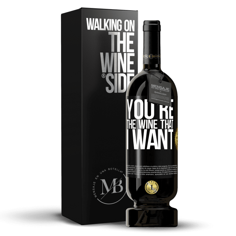 49,95 € Бесплатная доставка | Красное вино Premium Edition MBS® Бронировать You're the wine that I want Черная метка. Настраиваемая этикетка Бронировать 12 Месяцы Урожай 2015 Tempranillo