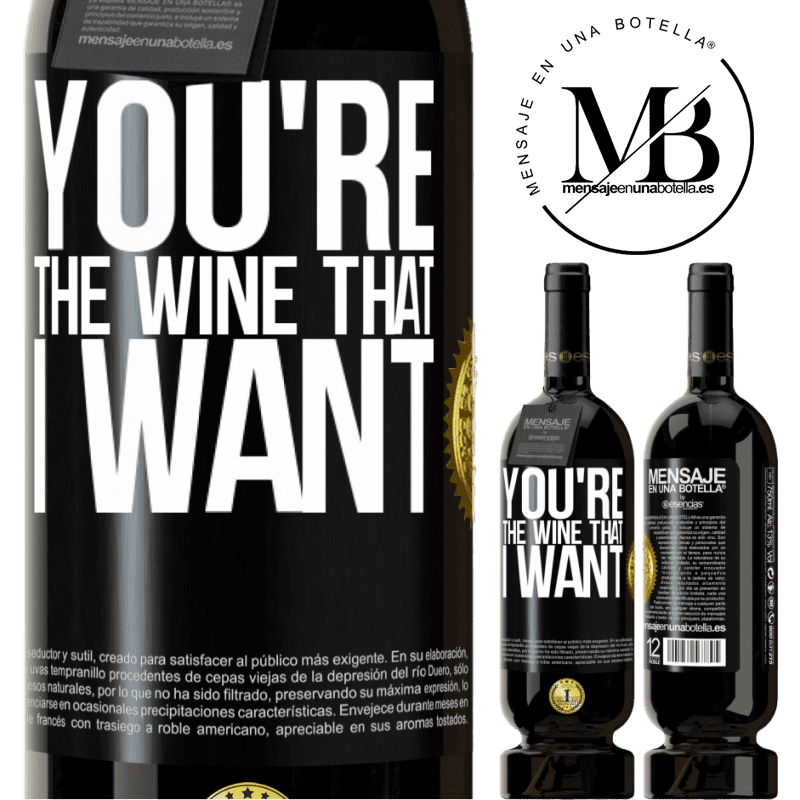 49,95 € Kostenloser Versand | Rotwein Premium Ausgabe MBS® Reserve You're the wine that I want Schwarzes Etikett. Anpassbares Etikett Reserve 12 Monate Ernte 2015 Tempranillo