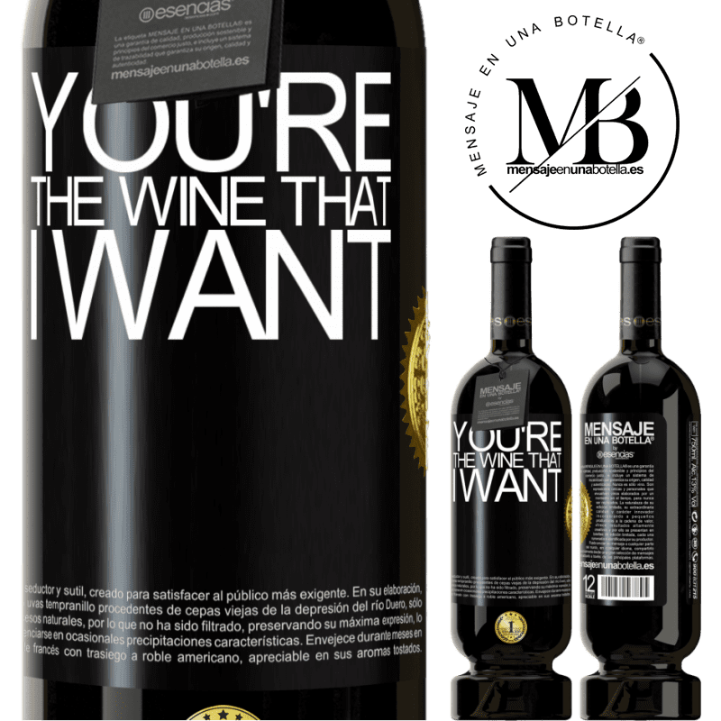 49,95 € 免费送货 | 红酒 高级版 MBS® 预订 You're the wine that I want 黑标. 可自定义的标签 预订 12 个月 收成 2015 Tempranillo
