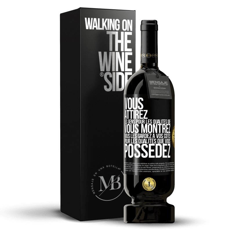 49,95 € Envoi gratuit | Vin rouge Édition Premium MBS® Réserve Vous attirez les gens pour les qualités que vous montrez. Vous les gardez à vos côtés pour les qualités que vous possédez Étiquette Noire. Étiquette personnalisable Réserve 12 Mois Récolte 2015 Tempranillo