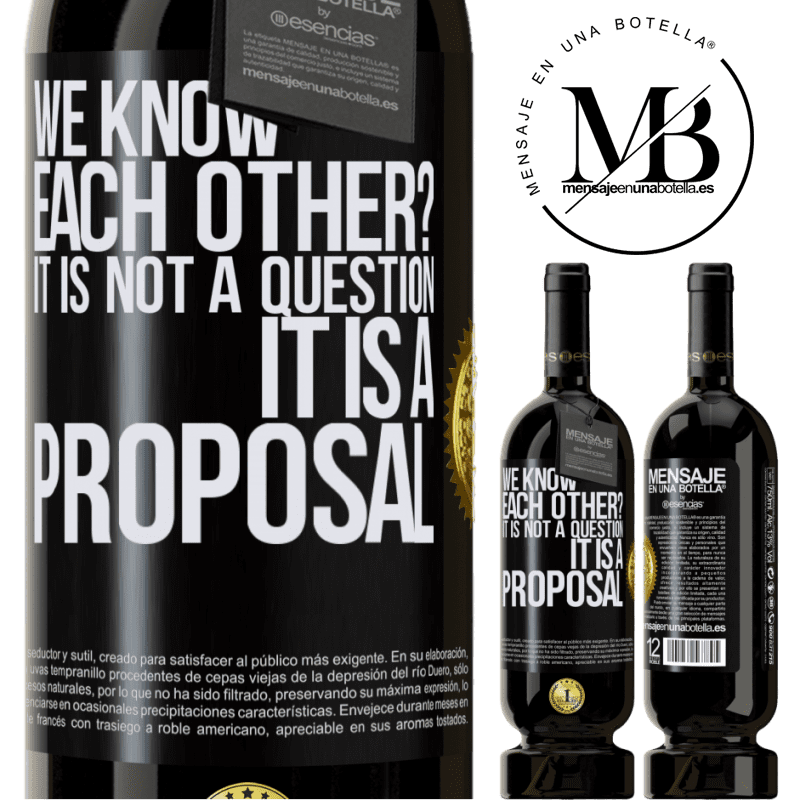 49,95 € Free Shipping | Red Wine Premium Edition MBS® Reserve We know each other? It is not a question, it is a proposal Black Label. Customizable label Reserve 12 Months Harvest 2016 Tempranillo