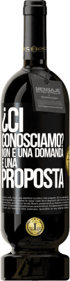 49,95 € Spedizione Gratuita | Vino rosso Edizione Premium MBS® Riserva ¿Ci conosciamo? Non è una domanda, è una proposta Etichetta Nera. Etichetta personalizzabile Riserva 12 Mesi Raccogliere 2016 Tempranillo
