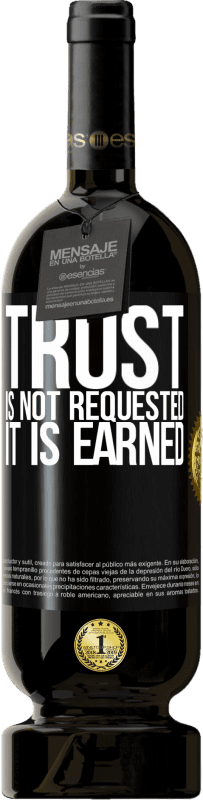 49,95 € Free Shipping | Red Wine Premium Edition MBS® Reserve Trust is not requested, it is earned Black Label. Customizable label Reserve 12 Months Harvest 2016 Tempranillo
