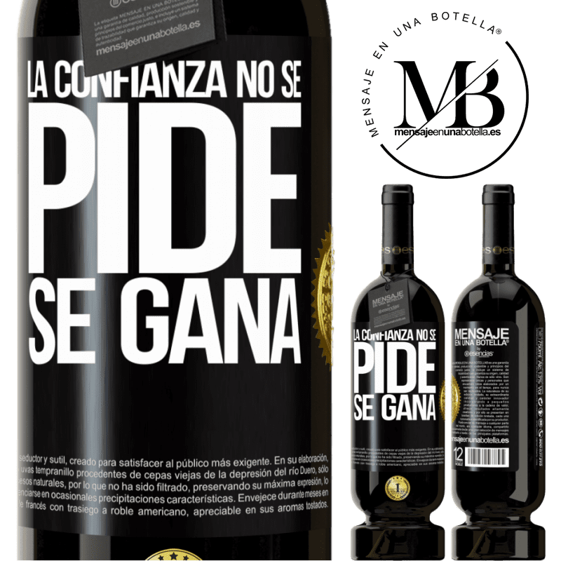 39,95 € Envío gratis | Vino Tinto Edición Premium MBS® Reserva La confianza no se pide, se gana Etiqueta Negra. Etiqueta personalizable Reserva 12 Meses Cosecha 2015 Tempranillo