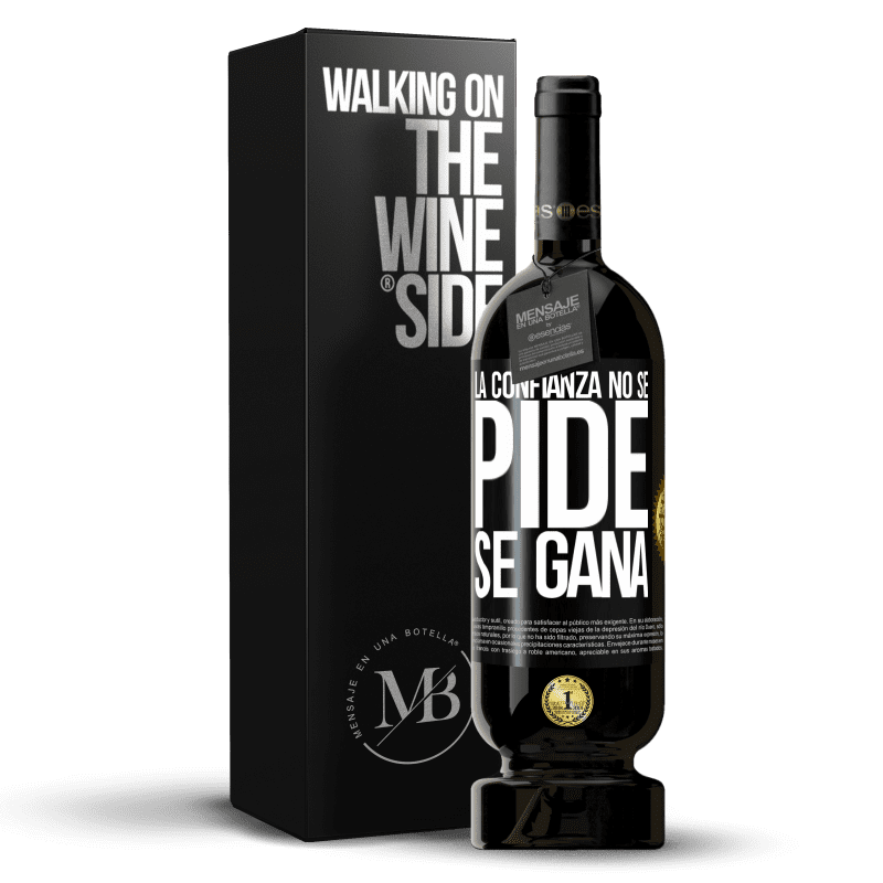 49,95 € Envío gratis | Vino Tinto Edición Premium MBS® Reserva La confianza no se pide, se gana Etiqueta Negra. Etiqueta personalizable Reserva 12 Meses Cosecha 2015 Tempranillo