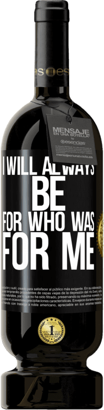 «I will always be for who was for me» Premium Edition MBS® Reserve
