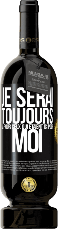 49,95 € Envoi gratuit | Vin rouge Édition Premium MBS® Réserve Je serai toujours là pour ceux qui étaient ici pour moi Étiquette Noire. Étiquette personnalisable Réserve 12 Mois Récolte 2016 Tempranillo