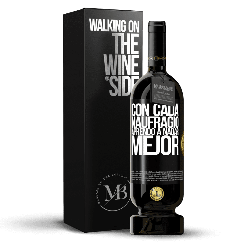 49,95 € Envío gratis | Vino Tinto Edición Premium MBS® Reserva Con cada naufragio aprendo a nadar mejor Etiqueta Negra. Etiqueta personalizable Reserva 12 Meses Cosecha 2015 Tempranillo