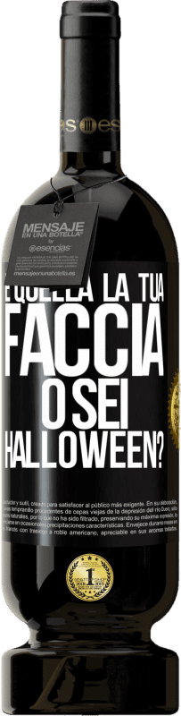 49,95 € | Vino rosso Edizione Premium MBS® Riserva è quella la tua faccia o sei Halloween? Etichetta Nera. Etichetta personalizzabile Riserva 12 Mesi Raccogliere 2015 Tempranillo