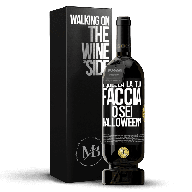 49,95 € Spedizione Gratuita | Vino rosso Edizione Premium MBS® Riserva è quella la tua faccia o sei Halloween? Etichetta Nera. Etichetta personalizzabile Riserva 12 Mesi Raccogliere 2015 Tempranillo