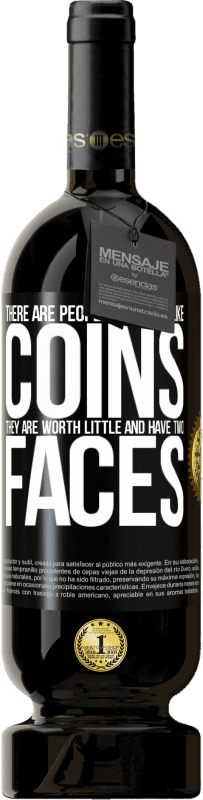 49,95 € 免费送货 | 红酒 高级版 MBS® 预订 有人像硬币。他们一文不值，有两张脸 黑标. 可自定义的标签 预订 12 个月 收成 2016 Tempranillo