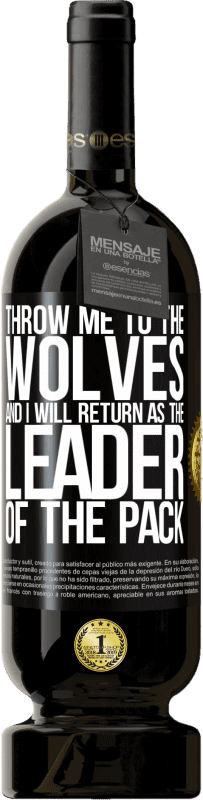 «бросай меня к волкам и я вернусь как лидер стаи» Premium Edition MBS® Бронировать