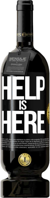 49,95 € 免费送货 | 红酒 高级版 MBS® 预订 Help is Here 黑标. 可自定义的标签 预订 12 个月 收成 2014 Tempranillo