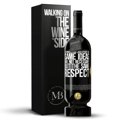 «To understand each other the same ideas are not necessary, but the same respect» Premium Edition MBS® Reserve