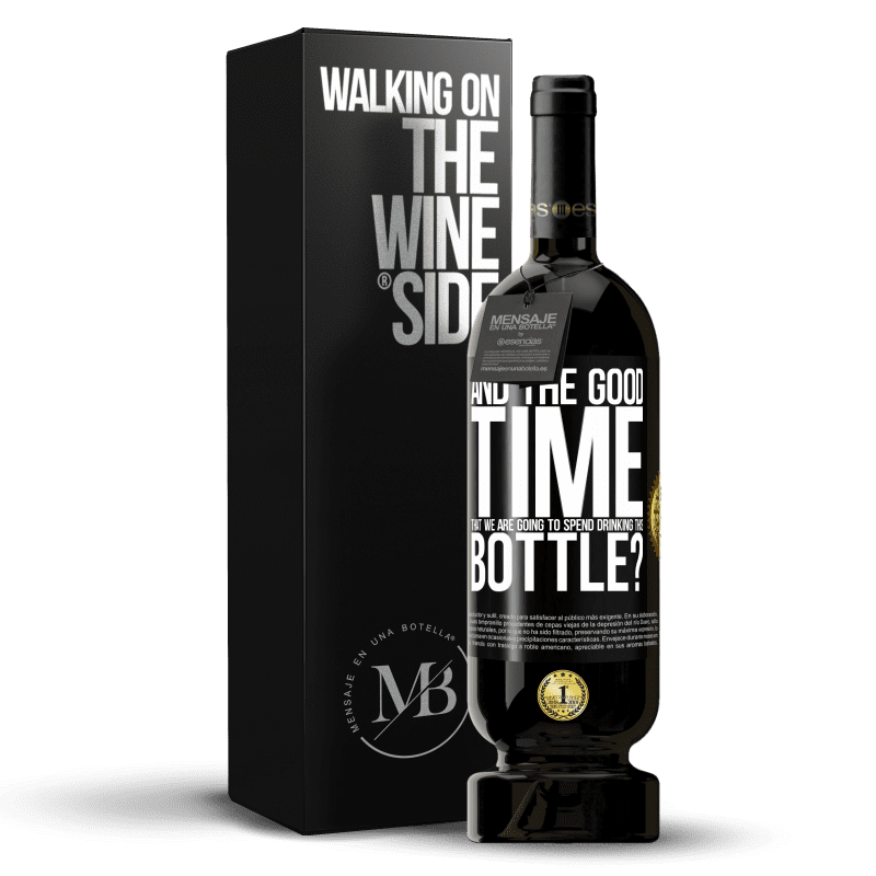 49,95 € Free Shipping | Red Wine Premium Edition MBS® Reserve and the good time that we are going to spend drinking this bottle? Black Label. Customizable label Reserve 12 Months Harvest 2014 Tempranillo