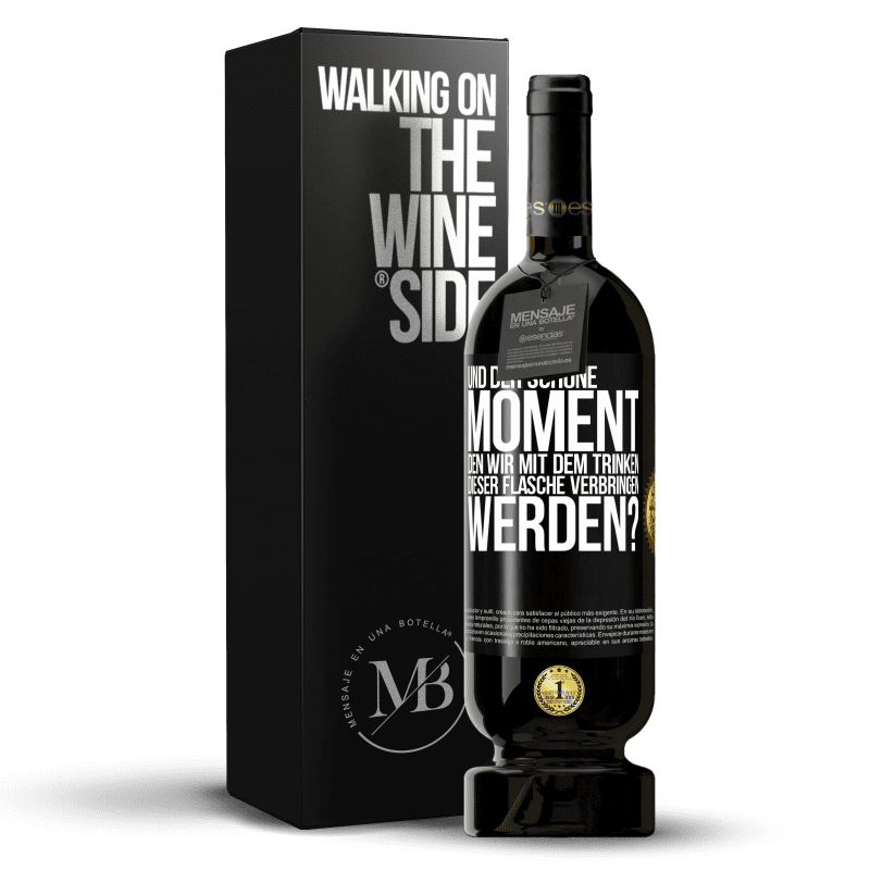 49,95 € Kostenloser Versand | Rotwein Premium Ausgabe MBS® Reserve Und der schöne Moment, den wir mit dem Trinken dieser Flasche verbringen werden? Schwarzes Etikett. Anpassbares Etikett Reserve 12 Monate Ernte 2015 Tempranillo