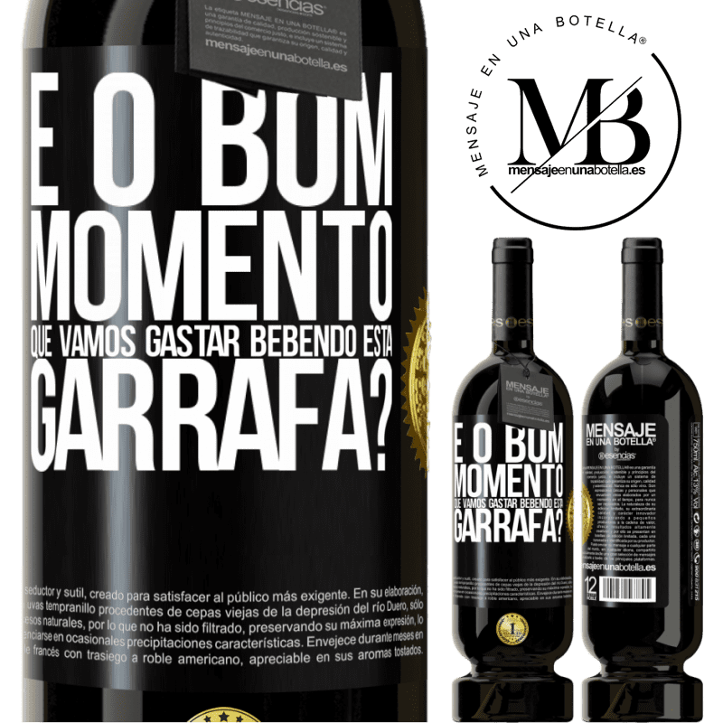 49,95 € Envio grátis | Vinho tinto Edição Premium MBS® Reserva e o bom momento que vamos gastar bebendo esta garrafa? Etiqueta Preta. Etiqueta personalizável Reserva 12 Meses Colheita 2015 Tempranillo