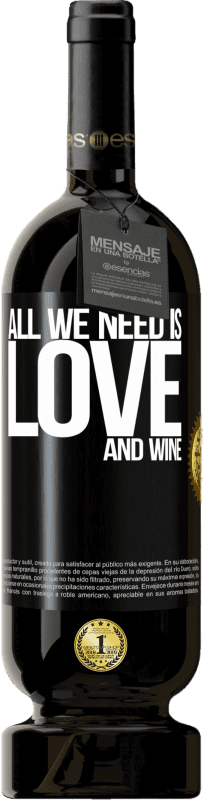 49,95 € 免费送货 | 红酒 高级版 MBS® 预订 All we need is love and wine 黑标. 可自定义的标签 预订 12 个月 收成 2014 Tempranillo