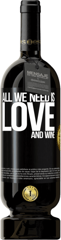 49,95 € 免费送货 | 红酒 高级版 MBS® 预订 All we need is love and wine 黑标. 可自定义的标签 预订 12 个月 收成 2016 Tempranillo