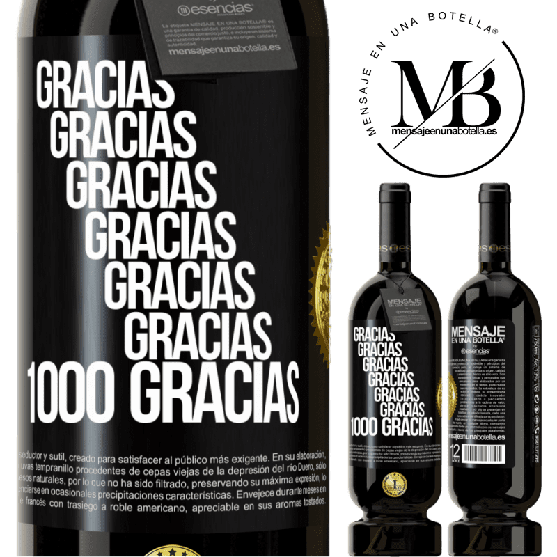 49,95 € Envío gratis | Vino Tinto Edición Premium MBS® Reserva Gracias, Gracias, Gracias, Gracias, Gracias, Gracias 1000 Gracias! Etiqueta Negra. Etiqueta personalizable Reserva 12 Meses Cosecha 2014 Tempranillo