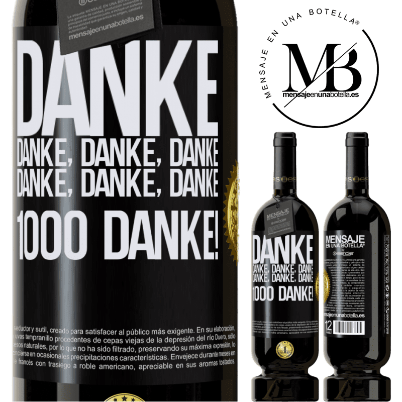 49,95 € Kostenloser Versand | Rotwein Premium Ausgabe MBS® Reserve Danke Danke, Danke, Danke Danke, Danke, Danke 1000 Mal Danke! Schwarzes Etikett. Anpassbares Etikett Reserve 12 Monate Ernte 2014 Tempranillo