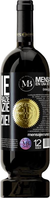 «Grazie, grazie, grazie, grazie, grazie, grazie 1000 Grazie!» Edizione Premium MBS® Riserva