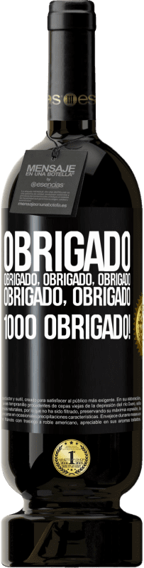 49,95 € Envio grátis | Vinho tinto Edição Premium MBS® Reserva Obrigado, obrigado, obrigado, obrigado, obrigado, obrigado 1000 obrigado! Etiqueta Preta. Etiqueta personalizável Reserva 12 Meses Colheita 2016 Tempranillo