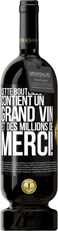 49,95 € Envoi gratuit | Vin rouge Édition Premium MBS® Réserve Cette bouteille contient un grand vin et des millions de MERCI! Étiquette Noire. Étiquette personnalisable Réserve 12 Mois Récolte 2016 Tempranillo