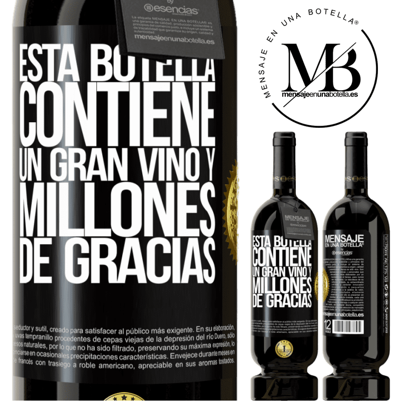 49,95 € Envío gratis | Vino Tinto Edición Premium MBS® Reserva Esta botella contiene un gran vino y millones de GRACIAS! Etiqueta Negra. Etiqueta personalizable Reserva 12 Meses Cosecha 2014 Tempranillo