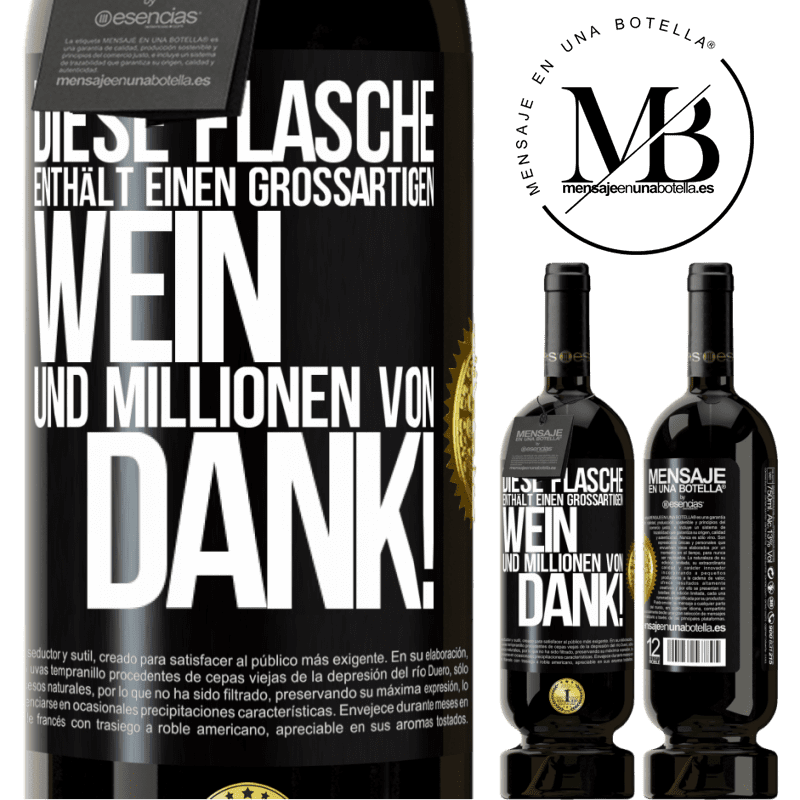 49,95 € Kostenloser Versand | Rotwein Premium Ausgabe MBS® Reserve Diese Flasche enthält einen großartigen Wein und tausend DANK! Schwarzes Etikett. Anpassbares Etikett Reserve 12 Monate Ernte 2014 Tempranillo