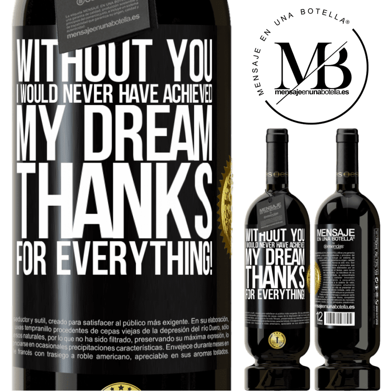 29,95 € Free Shipping | Red Wine Premium Edition MBS® Reserva Without you I would never have achieved my dream. Thanks for everything! Black Label. Customizable label Reserva 12 Months Harvest 2014 Tempranillo
