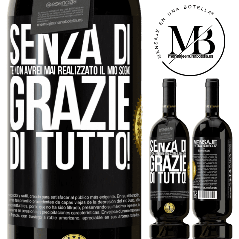 49,95 € Spedizione Gratuita | Vino rosso Edizione Premium MBS® Riserva Senza di te non avrei mai realizzato il mio sogno. Grazie di tutto! Etichetta Nera. Etichetta personalizzabile Riserva 12 Mesi Raccogliere 2014 Tempranillo