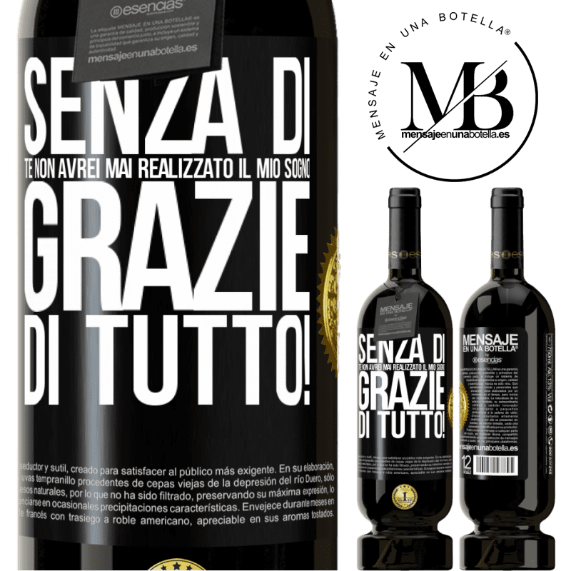 49,95 € Spedizione Gratuita | Vino rosso Edizione Premium MBS® Riserva Senza di te non avrei mai realizzato il mio sogno. Grazie di tutto! Etichetta Nera. Etichetta personalizzabile Riserva 12 Mesi Raccogliere 2016 Tempranillo