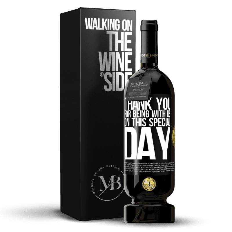 49,95 € Free Shipping | Red Wine Premium Edition MBS® Reserve Thank you for being with us on this special day Black Label. Customizable label Reserve 12 Months Harvest 2015 Tempranillo