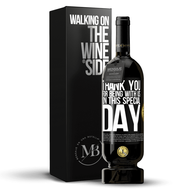 49,95 € Free Shipping | Red Wine Premium Edition MBS® Reserve Thank you for being with us on this special day Black Label. Customizable label Reserve 12 Months Harvest 2016 Tempranillo
