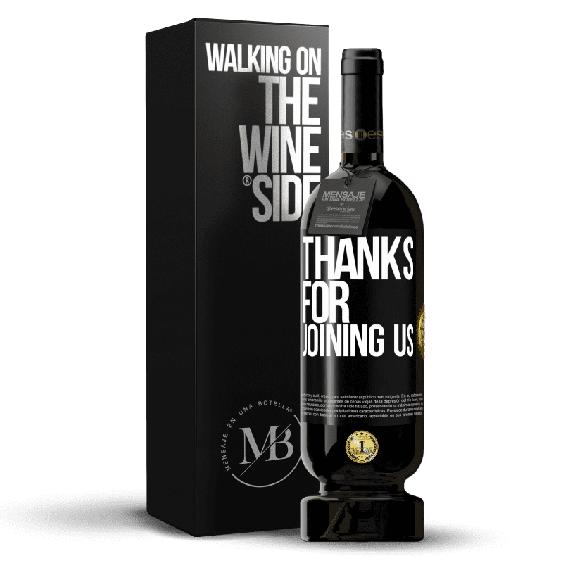49,95 € Free Shipping | Red Wine Premium Edition MBS® Reserve Thanks for joining us Black Label. Customizable label Reserve 12 Months Harvest 2014 Tempranillo