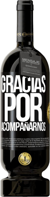 49,95 € Envío gratis | Vino Tinto Edición Premium MBS® Reserva Gracias por acompañarnos Etiqueta Negra. Etiqueta personalizable Reserva 12 Meses Cosecha 2016 Tempranillo